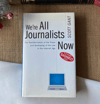We're All Journalists Now