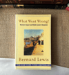 What Went Wrong? | Bernard Lewis