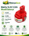 BataryaBank Makita 14.4V 2.2Ah 2200mAh Muadil Matkap Bataryası