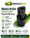 BataryaBank Makita BL1013 Uyumlu 10.8V 2.5Ah 2500mAh Li-ion Muadil Matkap Bataryası