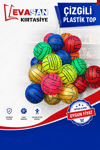 ÇİZGİLİ PLASTİK TOP*500