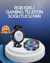 RGB LED Telefon Soğutucu Fan Yüksek Hızlı Soğutma  Cooler