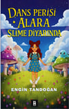 Dans Perisi Alara Slime Diyarında Engin Tandoğan