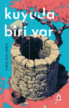 Kuyuda Biri Var