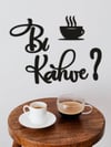 Bi Kahve? – Ahşap Duvar Dekoru