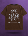 'God Will Never Leave You' Tasarımlı Kahverengi Tişört