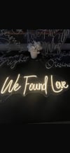 We Found Love Yatay Neon