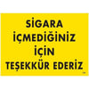 Sigara İçmediğiniz İçin Teşekkür Ederiz Uyarı Levhası İSG-435-2535SSigara İçmediğiniz İçin Teşekkür Ederiz Uyarı Levhası