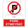 Logolu Park Etmeyiniz Sticker EtiketUY-STC-1634-30Logolu Park Etmeyiniz Sticker Yapışkanlı Etiket