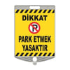 Dikkat Park Etmek Yasaktır LevhasıHT1246TY-a123634x40 cm Park Etmek Yasaktır Levhası
