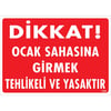Dikkat Ocak Sahasına Girmek Tehlikeli ve Yasaktır Uyarı Levhası İSG-1364-2535SDikkat Ocak Sahasına Girmek Tehlikeli ve Yasaktır Uyarı Levhası