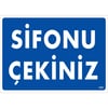 Sifonu Çekiniz Uyarı Levhası İSG-1262-2535SSifonu Çekiniz Uyarı Levhası