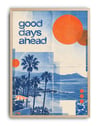 Good Days Ahead by Rana Aksu