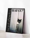 What Cat Modern Kedi Duvar Tablosu - Siyah Beyaz Fotoğrafik Poster