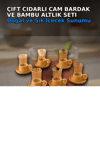 Cift Cidarli 150 Ml 6 Adet Cam Cay Bardagi Ve 6 Adet Bambu Altlik Seti BX-313777