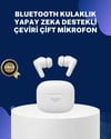 Akıllı Çeviri Teknolojili Tws Kulaklık Gürültü Engelleyici