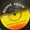 Behiye Aksoy - Karanlık Dünyalar / Sevdiğini Kuşlar Söyledi (Atlas Plak 3120)