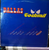 Dallas Cocktail - Various Artists (1983 Dallas Records - Stereo 9018)