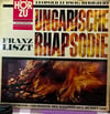 Franz Liszt - Ungarische Rhapsodie (LP) - Leopold Ludwig / HÖR ZU Electrola Baskı