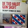 Selskip Tetman de Vries – De Tiid Hâldt Gjin Skoft (Philips – 625 309 QL)