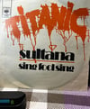 Titanic - Sultana / Sing Fool Sing - CBS Records 5365 (45'lik)