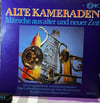 Various - Alte Kameraden - Märsche Aus Alter Und Neuer Zeit (LP, Vinyl, Album - Sonic 9021)