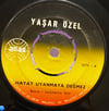 Yaşar Özel - Hayat Uyanmaya Değmez / Seveceksen Sev Artık (45'lik Plak)