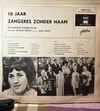 Zangeres Zonder Naam - 10 Jaar Zangeres Zonder Naam - Telstar Boek En Plaat CS 064 LP (1968 Netherlands Press)