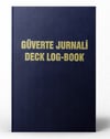 GÜVERTE JURNALİ /DECK LOG BOOK