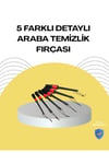 5 Boy Fırçalı Araba Temizlik Seti-Derin Temizlik Sağlayan Yumuşak Fırçalar