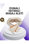 Ovmalı Isıtmalı Boyun Omuz Bel Masaj Aleti Kas ve Eklem Ağrılarına Etkili