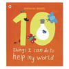 10 Things I Can Do To Help My World