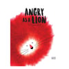 Angry as a Lion