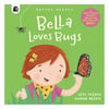 Bella Loves Bugs