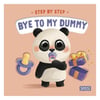 Bye to My Dummy - Step by Step