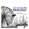 Have You Seen My Monster