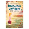 Louisiana S Way Home