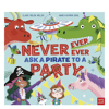 Never, Ever, Ever Ask a Pirate to a Party