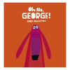 Oh No- George