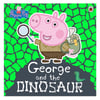 Peppa Pig - George And The Dinosaur