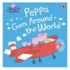 Peppa Pig - Peppa Goes Around The World