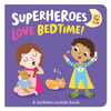 Superheroes Love Bedtime