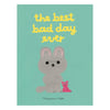 The Best Bad Day Ever