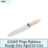 61069 Pirge Baklava Bıçağı Düz Ağız   (16 Cm)
