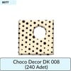 CHOCO DECOR DK 008     (240 ADET)