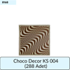 CHOCO DECOR KS 004     (288 ADET)