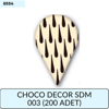 CHOCO DECOR SDM 003   (200 ADET)