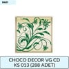 CHOCO DECOR VG CD  KS 013 ( 288 ADET )