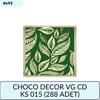 CHOCO DECOR VG CD  KS 015 ( 288 ADET )