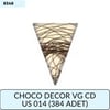 CHOCO DECOR VG CD US 014     (384 ADET)